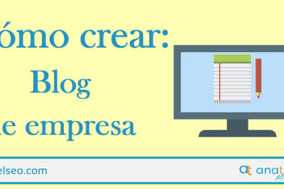como crear un blog corporativo para mejorar tu imagen